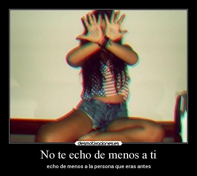 No te echo de menos a ti -