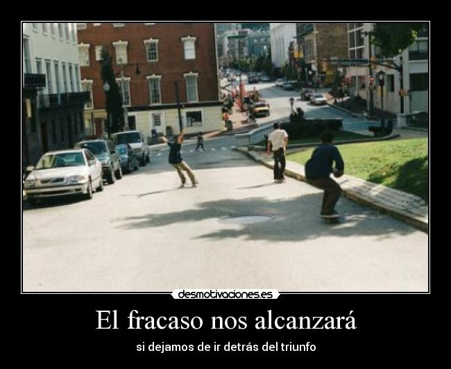 El fracaso nos alcanzará - 