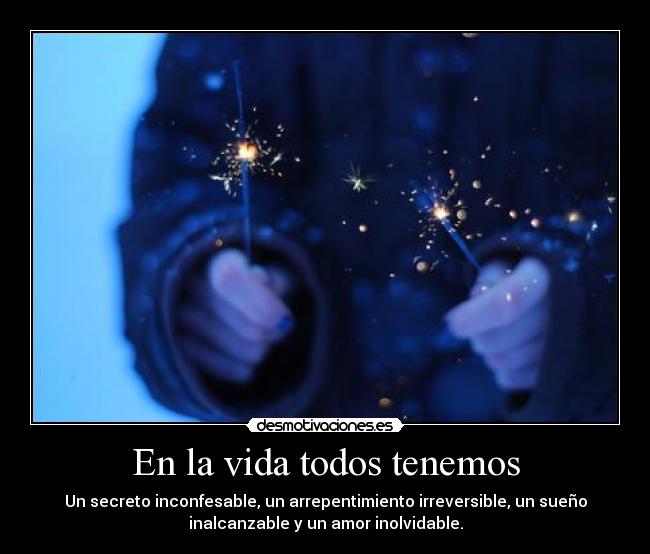 En la vida todos tenemos -