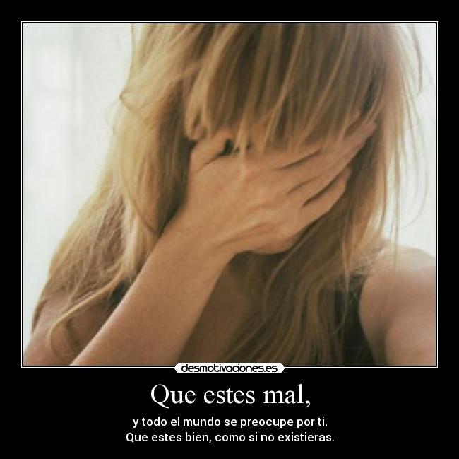 Que estes mal, - 
