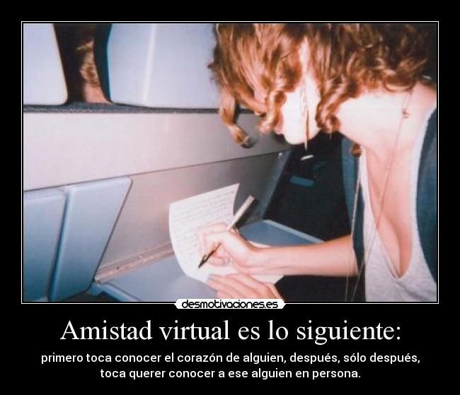 Amistad virtual es lo siguiente: -
