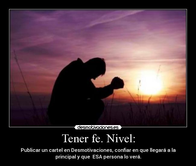 Tener fe. Nivel: - 