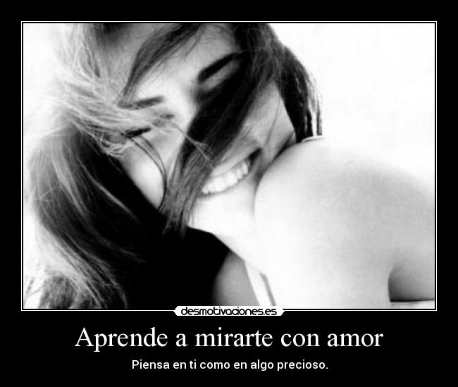 Aprende a mirarte con amor -