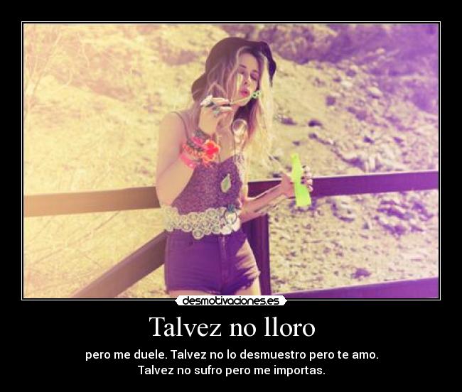 Talvez no lloro - 