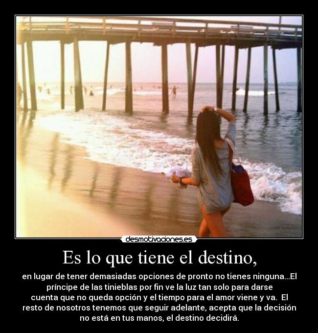 Es lo que tiene el destino, - 