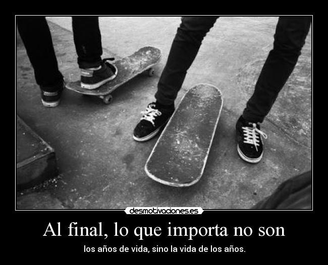 Al final, lo que importa no son - 