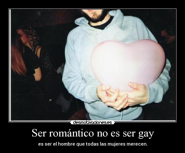 Ser romántico no es ser gay - 