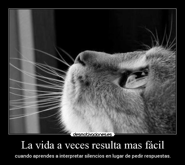 La vida a veces resulta mas fácil - 