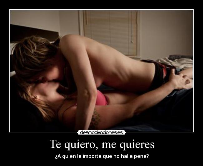 Te quiero, me quieres -