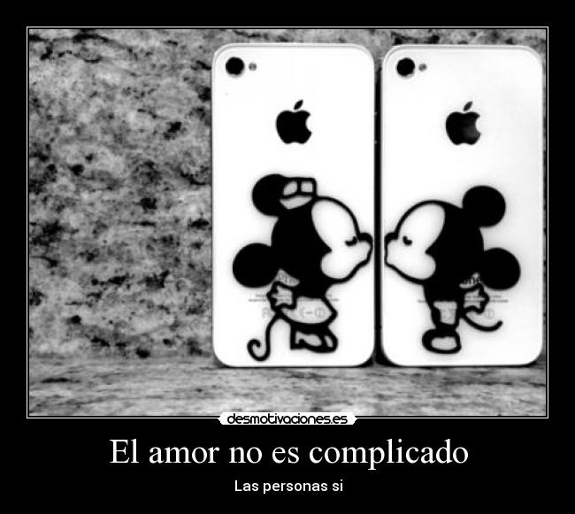 El amor no es complicado - Las personas si