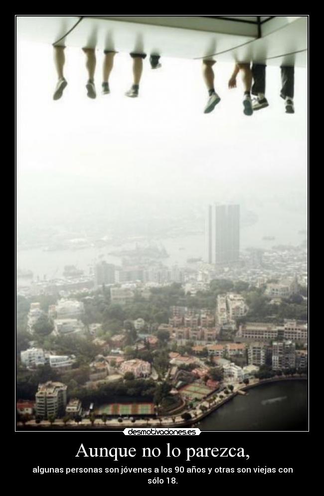 Aunque no lo parezca, -