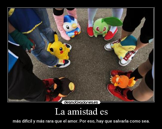 La amistad es - 