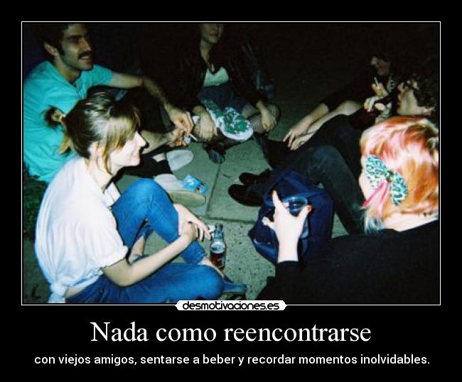 Nada como reencontrarse -