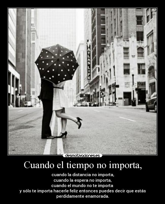 Cuando el tiempo no importa, -