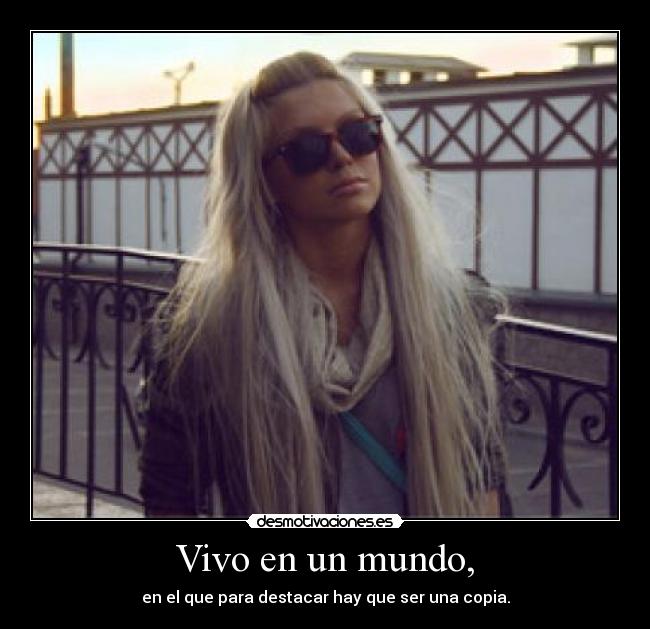 Vivo en un mundo, - 