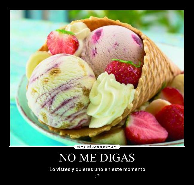 NO ME DIGAS - Lo vistes y quieres uno en este momento
:P