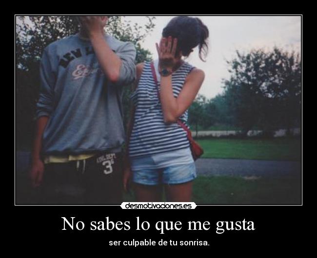 No sabes lo que me gusta - 