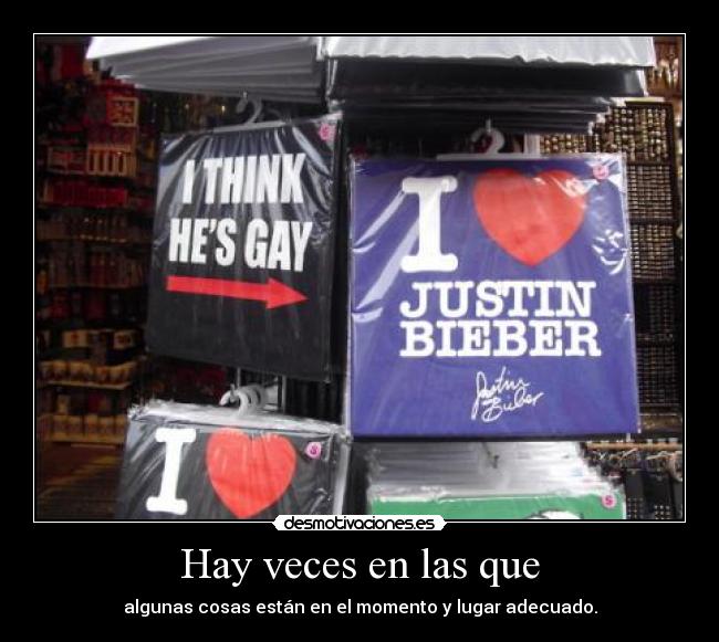 Hay veces en las que -