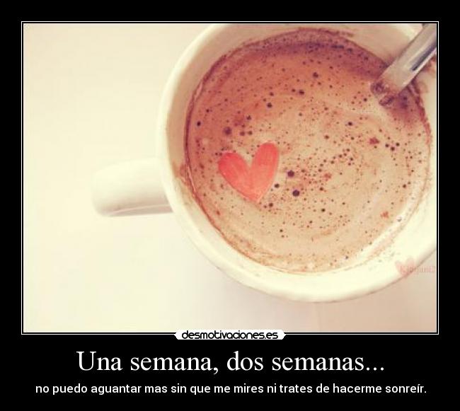 Una semana, dos semanas... - 