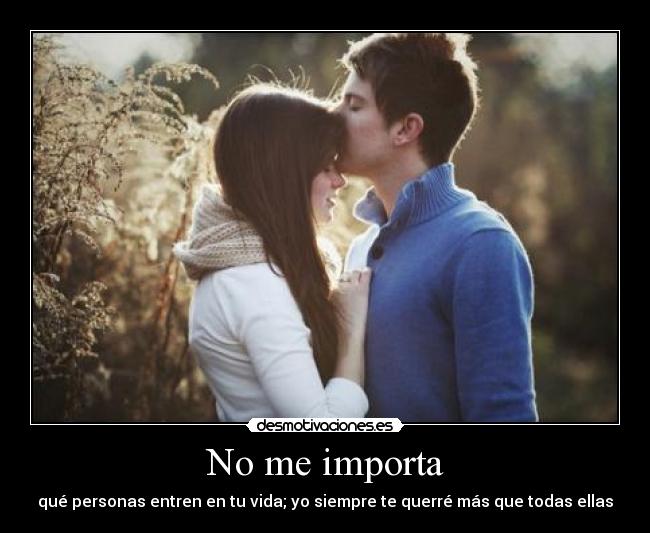 No me importa -