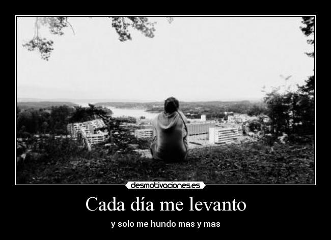 Cada día me levanto -