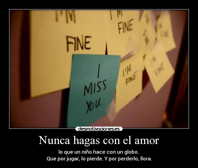 carteles amor nunca hagas con amor desmotivaciones