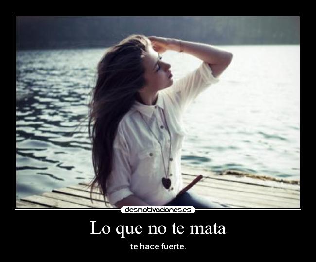 Lo que no te mata - 