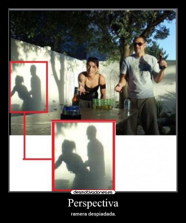 Perspectiva - ramera despiadada.