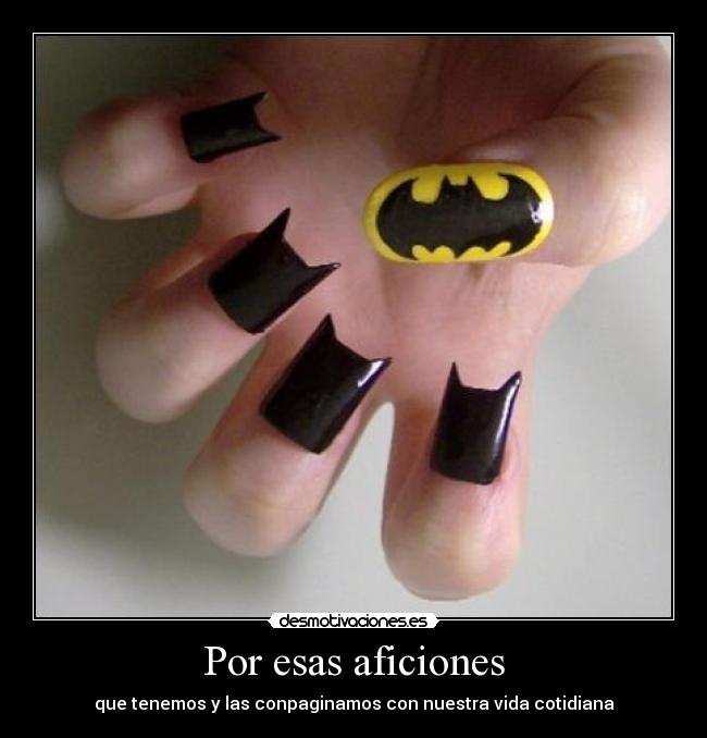 carteles jeje que encanta pues hago dia dia esta gusta batman pues manicura desmotivaciones