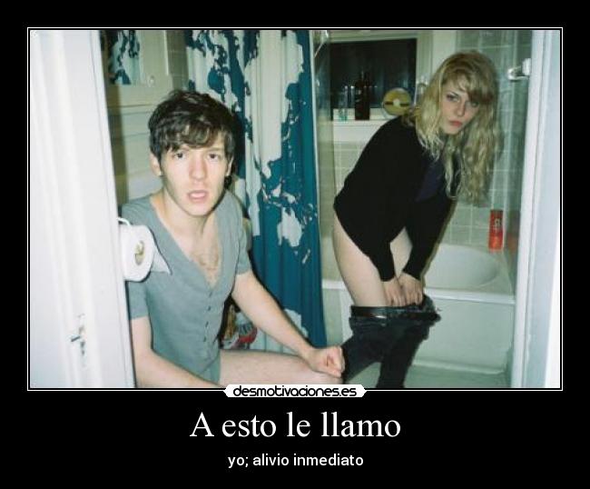 A esto le llamo - yo; alivio inmediato