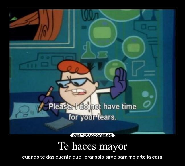Te haces mayor -