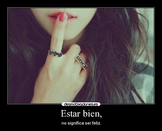 Estar bien, -