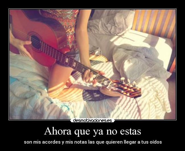 Ahora que ya no estas -