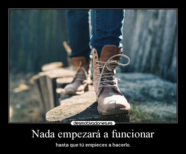 Nada empezará a funcionar -