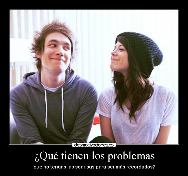 ¿Qué tienen los problemas - 