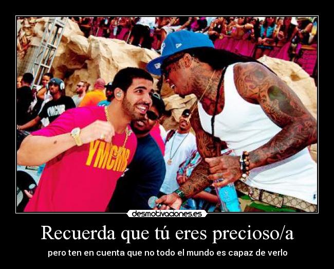 Recuerda que tú eres precioso/a - 