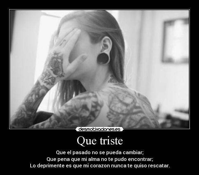 Que triste - 