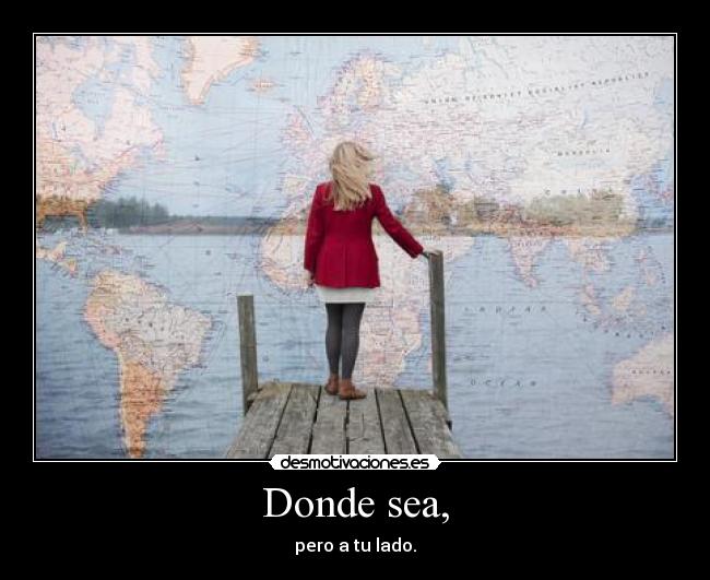 Donde sea, -