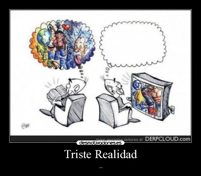 Triste Realidad - ...