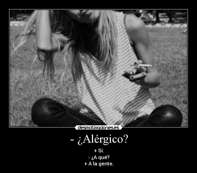 - ¿Alérgico? - 