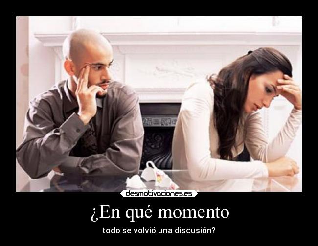 ¿En qué momento -