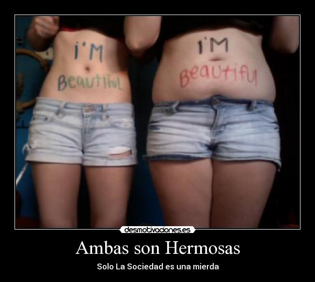 Ambas son Hermosas - Solo La Sociedad es una mierda