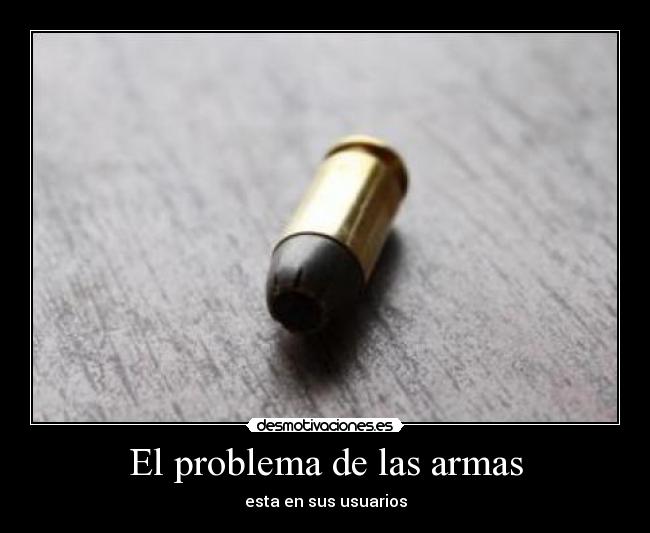 El problema de las armas - 