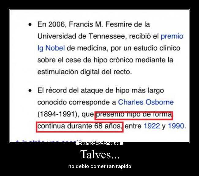 Talves... - no debio comer tan rapido