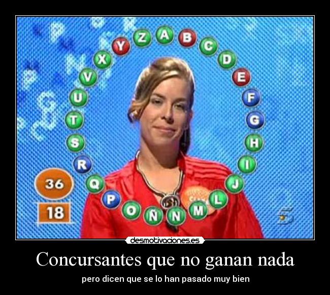 Concursantes que no ganan nada -