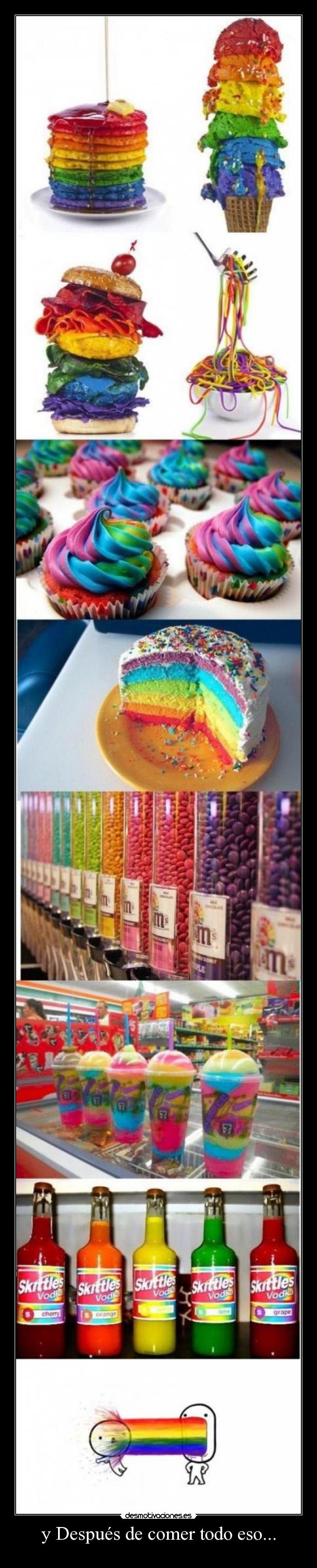 y Después de comer todo eso... - 