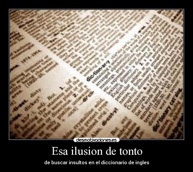Esa ilusion de tonto -