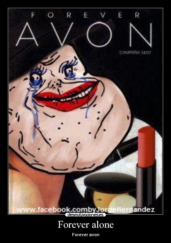 Forever alone - Forever avon