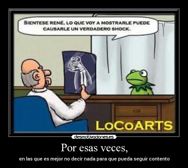 Por esas veces, -