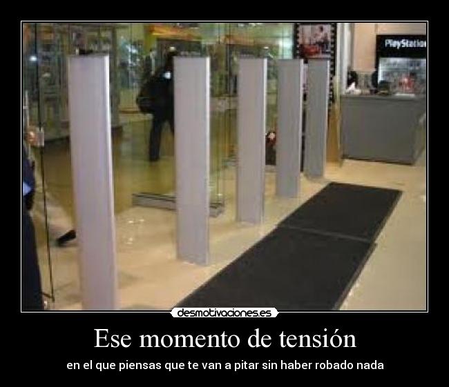 Ese momento de tensión -